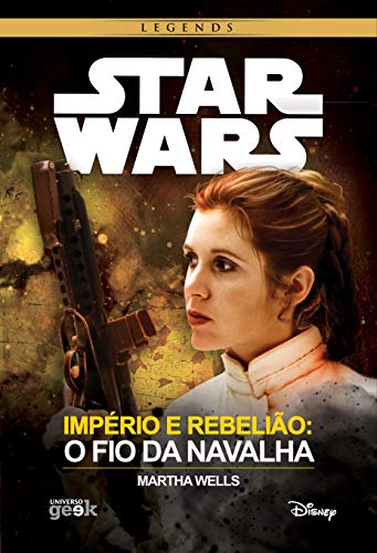 Ler Star Wars: Império e Rebelião - O fio da navalha, do autor Martha Wells
