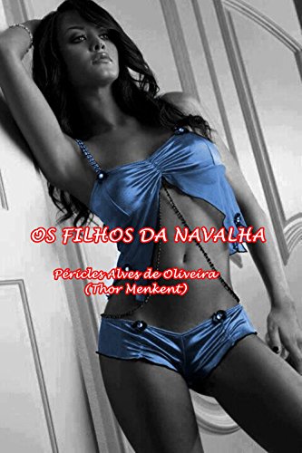 Ler O FILHOS DA NAVALHA, do autor PÉRICLES ALVES DE OLIVEIRA