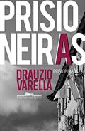 Ler Prisioneiras, do autor Drauzio Varella Ler Prisioneiras, do autor Drauzio Varella