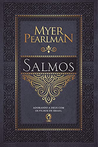 Ler Comentário Bíblico - Salmos: Adorando a Deus com os Filhos de Israel, do autor Myer Pearlman Ler Comentário Bíblico - Salmos: Adorando a Deus com os Filhos de Israel, do autor Myer Pearlman