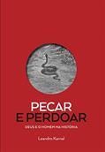 Ler Pecar e Perdoar, do autor Leandro Karnal Ler Pecar e Perdoar, do autor Leandro Karnal