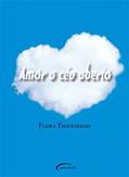Ler Amor a Céu Aberto, do autor Flora Figueiredo