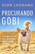 Ler Procurando Gobi: A história real de uma cachorrinha com um grande coração, do autor Dion Leonard