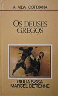 Ler Deuses Gregos, Os, do autor giulia sissa / marcel detienne