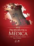 Ler Bates Propedêutica Médica, do autor Lynn S. Bickley; Peter G. Szilagy