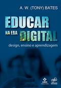 Ler Educar na Era Digital. Design, Ensino e Aprendizagem, do autor Tony Bates