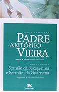 Ler Obra completa Padre António Vieira - Tomo II - Volume II: Tomo II - Volume II: Sermão da Sexagésima e Sermões da Quaresma: 7, do autor António Vieira Ler Obra completa Padre António Vieira - Tomo II - Volume II: Tomo II - Volume II: Sermão da Sexagésima e Sermões da Quaresma: 7, do autor António Vieira