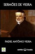 Ler Sermões de Vieira, do autor Padre Antonio Vieira