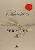 Ler Sermões - Vol. XII: Volume XII: 12, do autor António Vieira