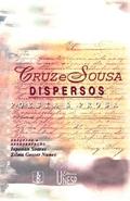 Ler Dispersos: poesia e prosa - Cruz e Sousa, do autor Cruz e Sousa Ler Dispersos: poesia e prosa - Cruz e Sousa, do autor Cruz e Sousa