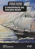 Ler O Naufrágio do Goilden Mary, do autor CHARLES DICKENS/WILKIE COLLINS