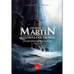 A Guerra dos Tronos. As Crônicas de Gelo e Fogo - Volume 1, do autor George R. R. Martin