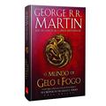 Ler O Mundo de Gelo e Fogo, do autor George R. R. Martin; Elio M. Garcia Júnior; Linda Antonsson