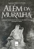 Ler Além da muralha, do autor James Lowder