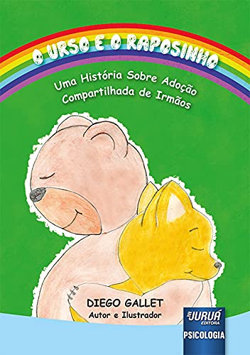 Ler Urso e o Raposinho, O - Uma História Sobre Adoção Compartilhada de Irmãos, do autor Autor e Ilustrador: Diego Gallet Ler Urso e o Raposinho, O - Uma História Sobre Adoção Compartilhada de Irmãos, do autor Autor e Ilustrador: Diego Gallet