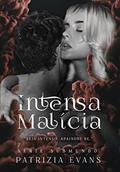 Ler Intensa Malícia: Spin-off da Série Submundo, do autor Patrizia Evans; Patrizia Evans Ler Intensa Malícia: Spin-off da Série Submundo, do autor Patrizia Evans; Patrizia Evans