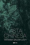 Ler Vista chinesa, do autor Tatiana Salem Levy Ler Vista chinesa, do autor Tatiana Salem Levy