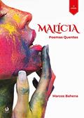 Ler Malícia: poemas quentes, do autor Marcos Bahena