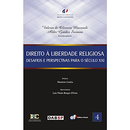 Ler Direito à liberdade religiosa - desafios e perspectivas para o século XXI, do autor Valerio de Oliveira Mazzuo; Aldir Guedes Soriano