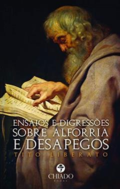 Ensaios e Digressões sobre Alforria e Desapegos, do autor Tito Liberato