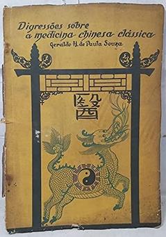 Digressões sobre a medicina Chinesa Clássica, do autor Geraldo Horácio de Paula Souza