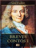 Ler Breves Contos I (Breves Contos de Voltaire Livro 1), do autor Voltaire