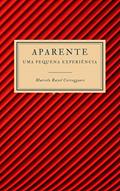 Ler Aparente: Uma pequena experiência, do autor Marcelo Rayel Correggiari