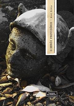 O HERÓI PROVISÓRIO, do autor Etel Frota