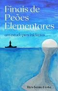 Ler Finais de Peões Elementares: um estudo para iniciantes, do autor Rewbenio Araújo Frota Ler Finais de Peões Elementares: um estudo para iniciantes, do autor Rewbenio Araújo Frota