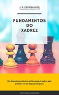 Ler Fundamentos do Xadrez, do autor José Raul Capablanca Ler Fundamentos do Xadrez, do autor José Raul Capablanca