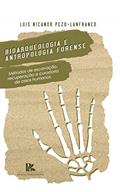Ler Bioarqueologia e antropologia forense: métodos de escavação, recuperação e curadoria de ossos humanos, do autor Luis Nicanor Pezo-Lanfranco Ler Bioarqueologia e antropologia forense: métodos de escavação, recuperação e curadoria de ossos humanos, do autor Luis Nicanor Pezo-Lanfranco