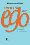 Ler Defesas do ego: Leitura didática de seus mecanismos, do autor Wilson Castello de Almeida Ler Defesas do ego: Leitura didática de seus mecanismos, do autor Wilson Castello de Almeida