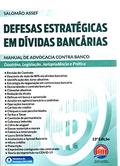Ler Defesas Estratégicas em Dívidas Bancárias, do autor Salomão Assef Ler Defesas Estratégicas em Dívidas Bancárias, do autor Salomão Assef