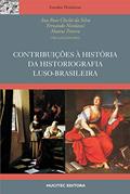 Ler Contribuições à história da historiografia luso-brasileira, do autor Ana Rosa Cloclet; Fernando Nicolazzi; Mateus Pereira