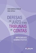 Ler Defesas em Juízo e nos Tribunais de Contas, do autor Ivan Barbosa Rigolin; Gina Copola