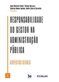 Ler Responsabilidade do Gestor na Administração Pública Vl. 01, do autor José Maurício Conti; Thiago Marrara; Sabrina Nunes Iocken; André Castro Carvalho