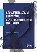 Ler Assistência social, educação e governamentalidade neoliberal, do autor Kamila Lockmann Ler Assistência social, educação e governamentalidade neoliberal, do autor Kamila Lockmann