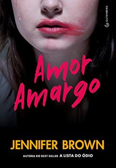 Amor Amargo - Nova Edição, do autor Jennifer Brown