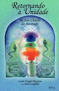 Ler Retornando à unidade: As sete chaves da ascensão, do autor Leslie Temple-Thurston; Brad Laughlin Ler Retornando à unidade: As sete chaves da ascensão, do autor Leslie Temple-Thurston; Brad Laughlin