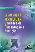 Ler Segurança do Trabalho em Unidades de Alimentação e Nutrição, do autor Carla Barretto