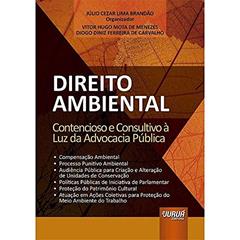 Direito Ambiental - Contencioso e Consultivo à Luz da Advocacia Pública, do autor Vitor Hugo Mota de Menezes; Diogo Diniz Ferreira de Carvalho