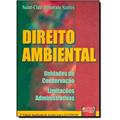 Ler Direito Ambiental - Unidades de Conservação - Limitações Administrativas - Atualizada de Acordo com a Lei 9.985/00, do autor Saint-Clair Honorato Santos Ler Direito Ambiental - Unidades de Conservação - Limitações Administrativas - Atualizada de Acordo com a Lei 9.985/00, do autor Saint-Clair Honorato Santos