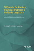Ler Tribunais de Contas, Políticas Públicas e Unidade Legística, do autor André Luiz de Matos Gonçalves Ler Tribunais de Contas, Políticas Públicas e Unidade Legística, do autor André Luiz de Matos Gonçalves