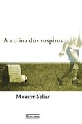 Ler A colina dos suspiros, do autor Moacyr Scliar