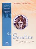 Ler Os Serafins e os Anjos do Sucesso, do autor Elizabeth Clare Prophet Ler Os Serafins e os Anjos do Sucesso, do autor Elizabeth Clare Prophet