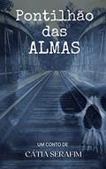 Ler Pontilhão das Almas, do autor Cátia  Serafim