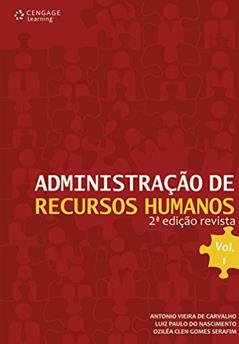 Administração de recursos humanos: Volume 1, do autor Antonio Carvalho; Oziléa Serafim