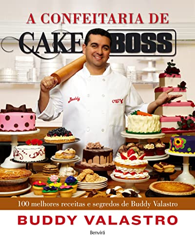 Ler A confeitaria de Cake Boss: 100 melhores receitas e segredos de Buddy Valastro, do autor Luís Henrique Fonseca; Buddy Valastro Ler A confeitaria de Cake Boss: 100 melhores receitas e segredos de Buddy Valastro, do autor Luís Henrique Fonseca; Buddy Valastro