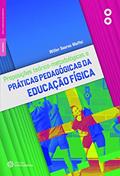 Ler Proposições teórico-metodológicas e práticas pedagógicas da educação física, do autor Willer Soares Maffei