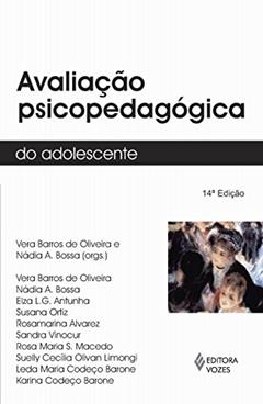 Avaliação psicopedagógica do adolescente, do autor Leda Maria Codeço Barone; Karina Codeço Barone; Elsa L.G. Antunha; Susana Ortiz; Rosa Maria Macedo; Sandra Vinocur; Rosamarina A
